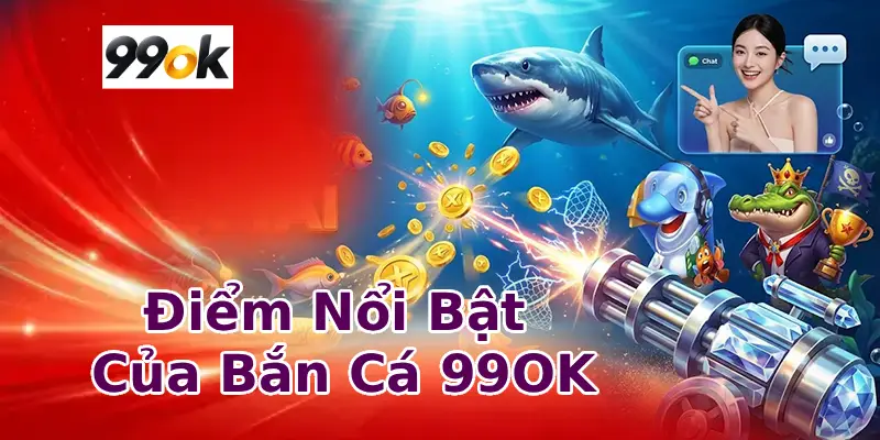 bắn cá 99OK